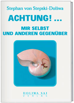 Achtung!  Mir selbst und anderen gegenüber
